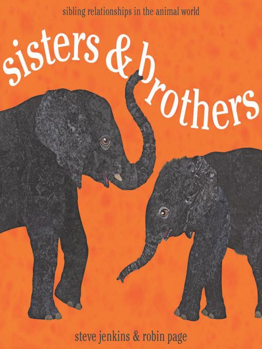 Title details for Sisters and Brothers by Steve Jenkins - Available